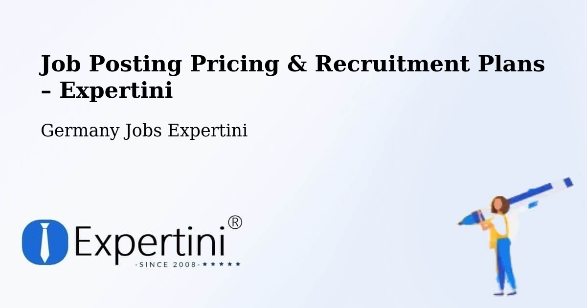 Job Posting Pricing & Recruitment Plans – Naumburg - Naumburg, Germany Jobs Expertini
